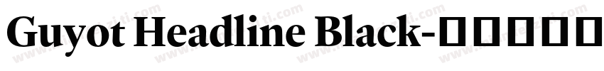 Guyot Headline Black字体转换